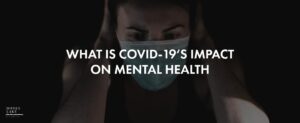 01 What Is Covid 19s Impact On Mental Health
