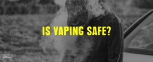 02 Is Vaping Safe  1