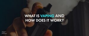 03 What Is Vaping And How Does It Work  1