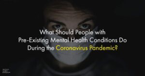 03 What Should People With Pre Existing Mental Health Conditions Do During The Coronavirus Pandemic  1