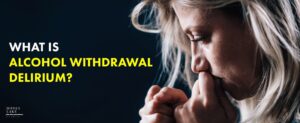 10 What Is Alcohol Withdrawal Delirium   1