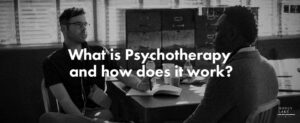 108. What Is Psychotherapy And How Does It Work  1