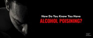 109 How Do You Know You Have Alcohol Poisoning  1