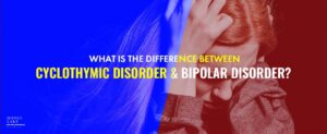 12 What Is The Difference Between Cyclothymic Disorder And Bipolar Disorder   1