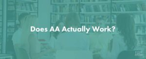 120. Does Aa Actually Work