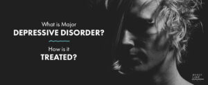 13 What Is Major Depressive Disorder  How Is It Treated