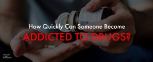14 How Quickly Can Someone Become Addicted To Drugs   1