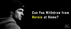 19 Can You Withdraw From Heroin At Home  1100 X 450