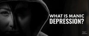 32 What Is Manic Depression