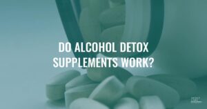 46 Do Alcohol Detox Supplements Work   1