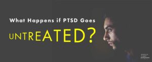 51what Happens If Ptsd Goes Untreated  1