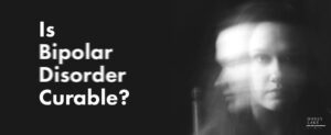 59 Is Bipolar Disorder Curable  2 1