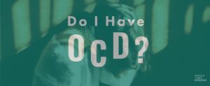 63 Do I Have Ocd