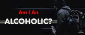 82. Am I An Alcoholic