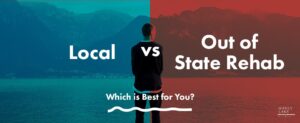 88 Local Vs Out Of State Rehab  Which Is Best For You  1
