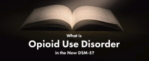 89 What Is Opioid Use Disorder In The New Dsm 5  1