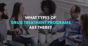 9 What Types Of Drug Treatment Programs Are There   1