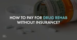 How To Pay For Drug Rehab Without Insurance 1